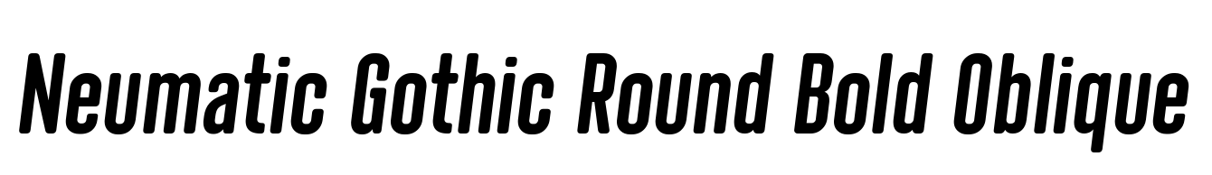 Neumatic Gothic Round Bold Oblique